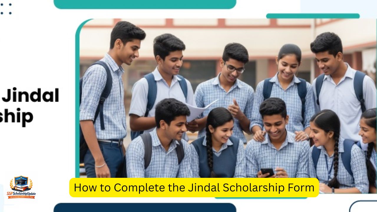 How to Complete the Jindal Scholarship Form Complete Step-by -Step Guide (2026)